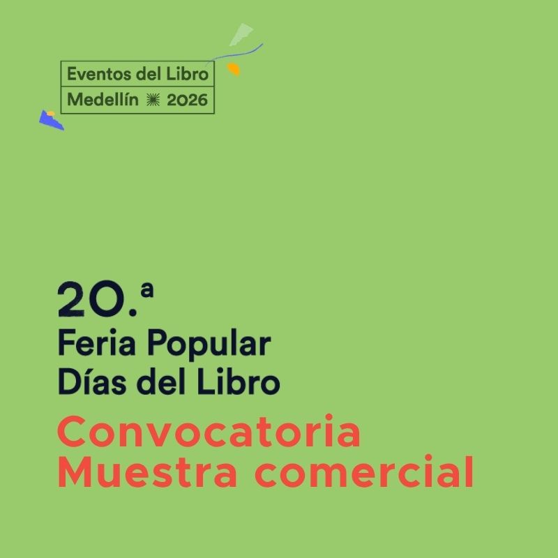 Convocatoria Muestra comercial - 20.ᵃ Feria Popular Días del Libro