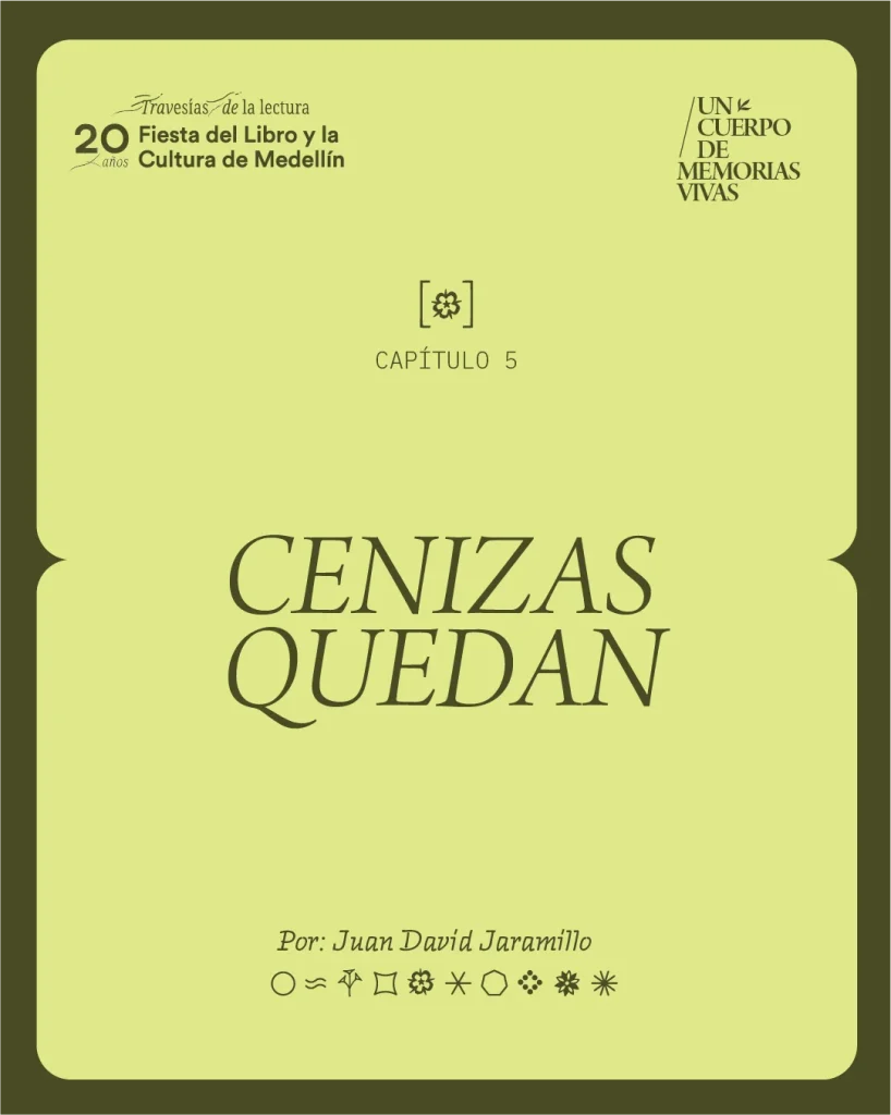 Capitulo 5 Cenizas quedan