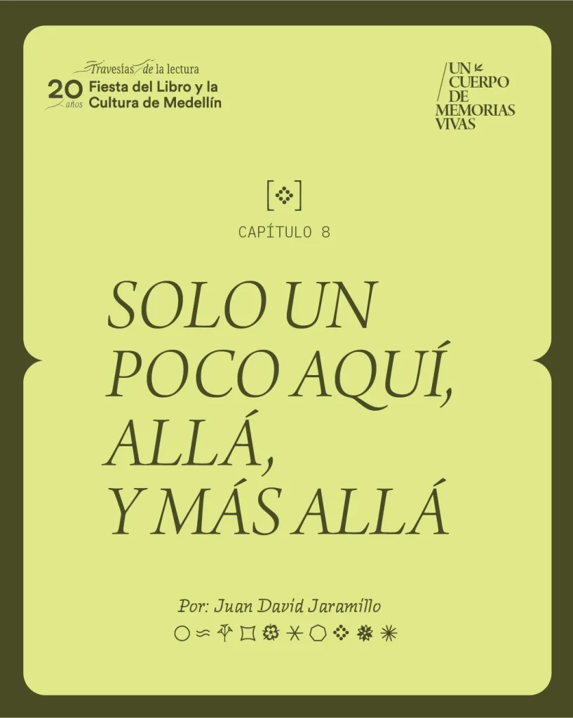 Capítulo 8 Sólo un poco aquí, allá, y más allá