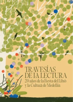 Libro Travesías de la lectura. 20 años de la Fiesta del Libro y la Cultura de Medellín