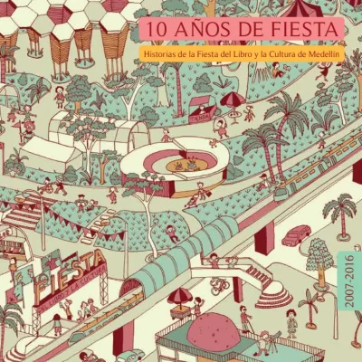 Portada 10 años de Fiesta: Historias de la Fiesta del Libro y la Cultura de Medellín